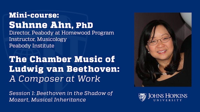 Session 1: The Chamber Music of Ludwig van Beethoven, Composer at Work