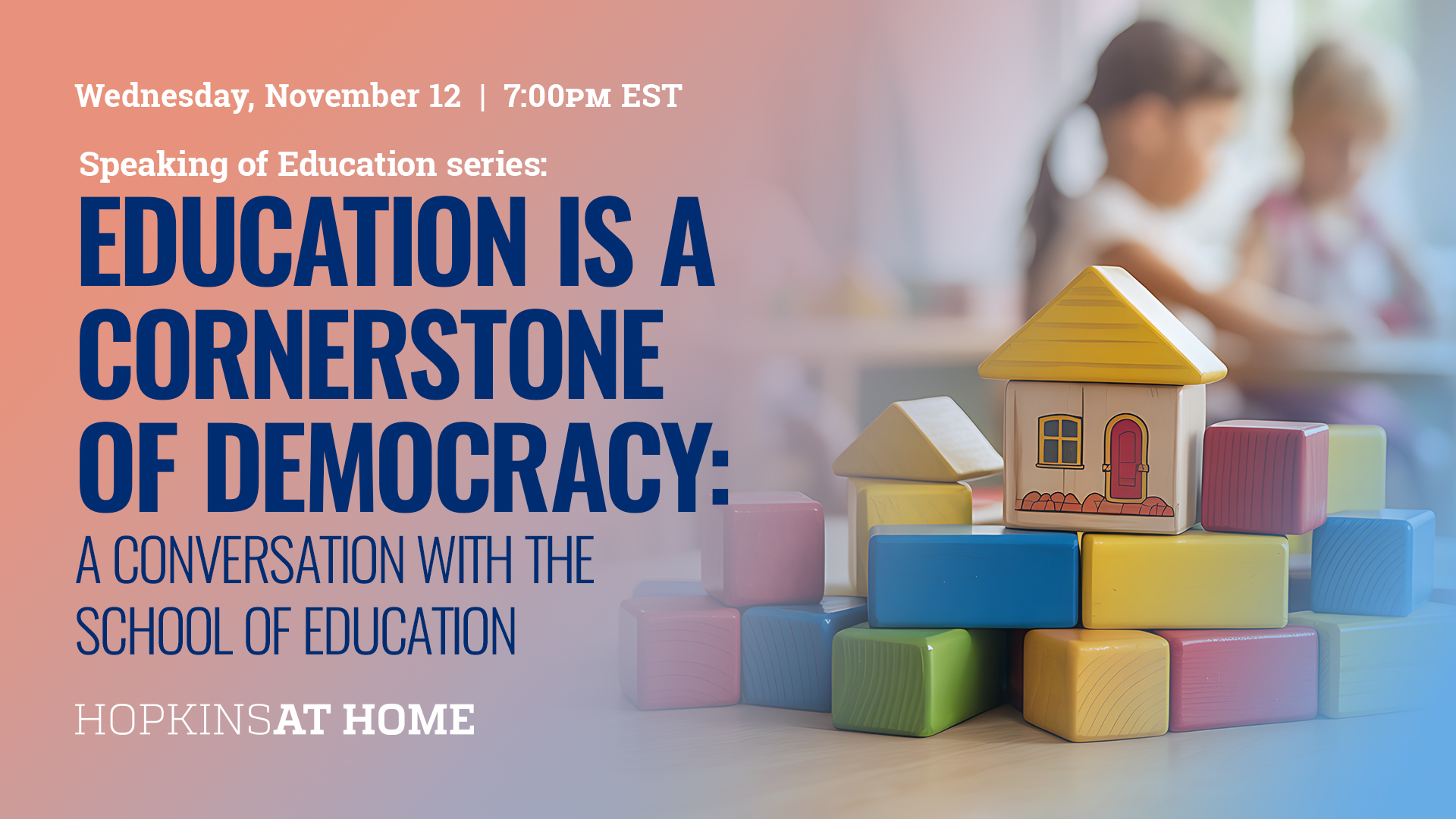 Education is a Cornerstone of Democracy: A School of Education Conversation