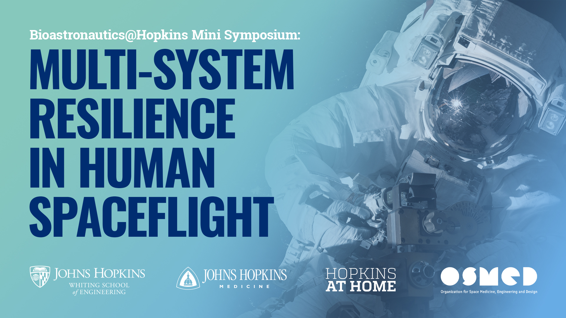 Bioastronautics@Hopkins: Multi-System Resilience in Human Spaceflight