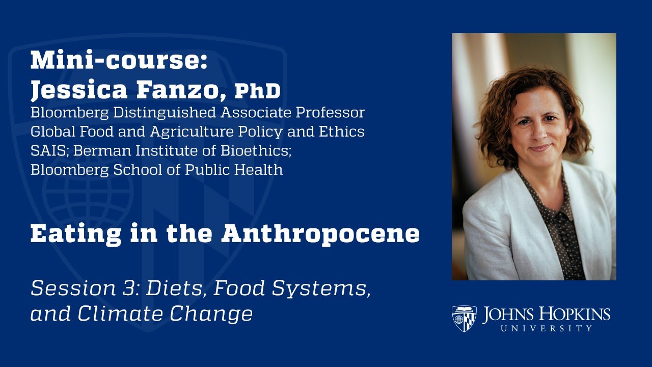 Session 3: Eating in the Anthropocene: Diets, Food Systems, and Climate Change