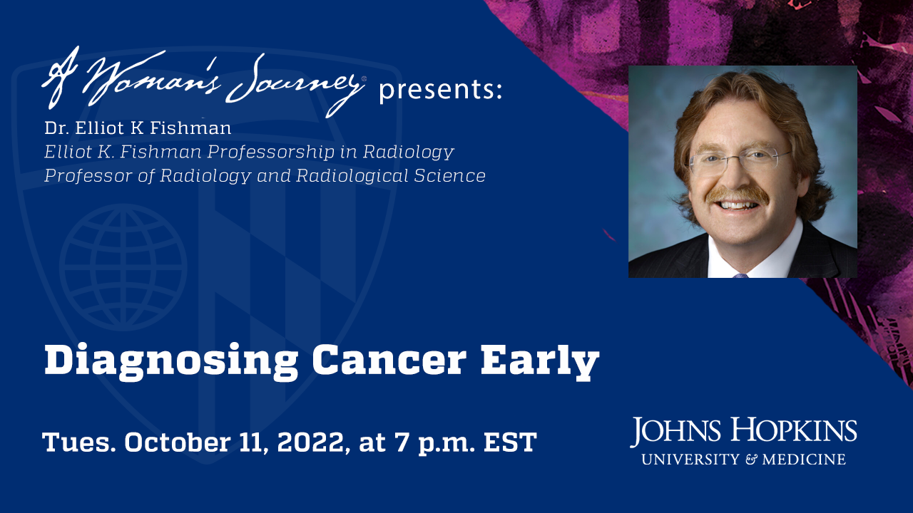A Woman's Journey Presents: Diagnosing Cancer Early