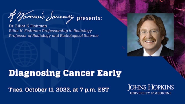 A Woman's Journey Presents: Diagnosing Cancer Early