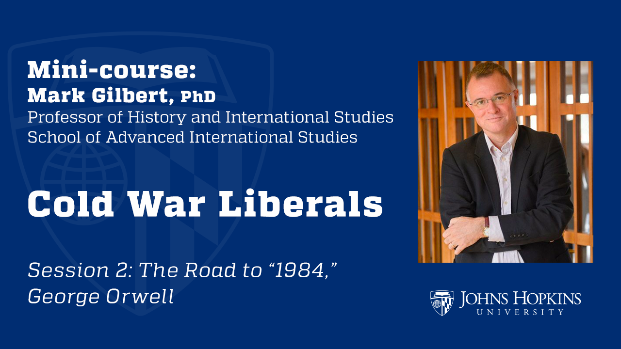 Session 2: Cold War Liberals: The Road to George Orwell's '1984'