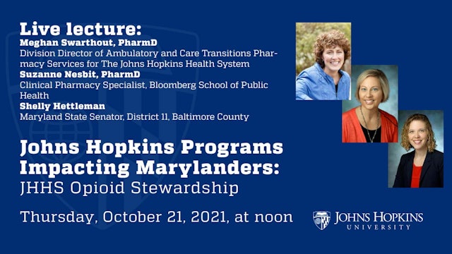 Johns Hopkins Programs Impacting Marylanders: JHHS Opioid Stewardship