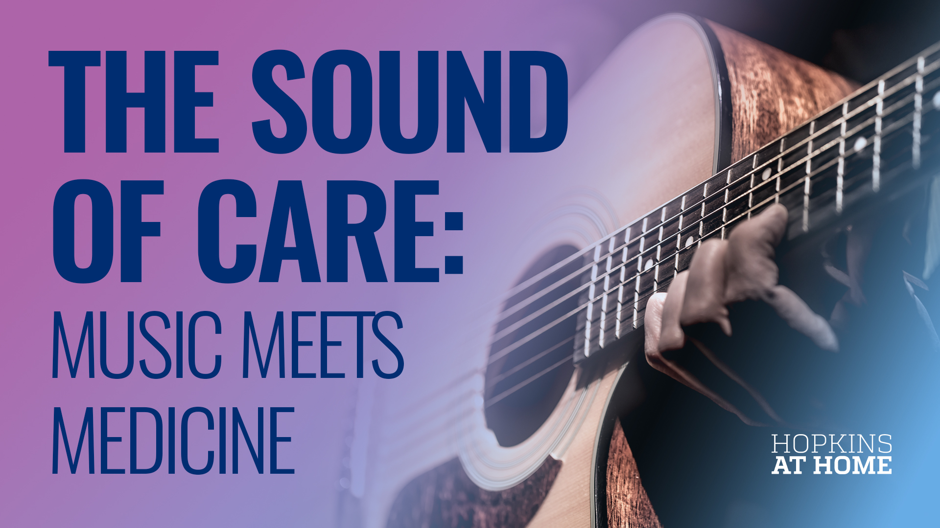 The Sound of Care: Music Meets Medicine