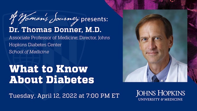 A Woman's Journey Presents: What To Know About Diabetes