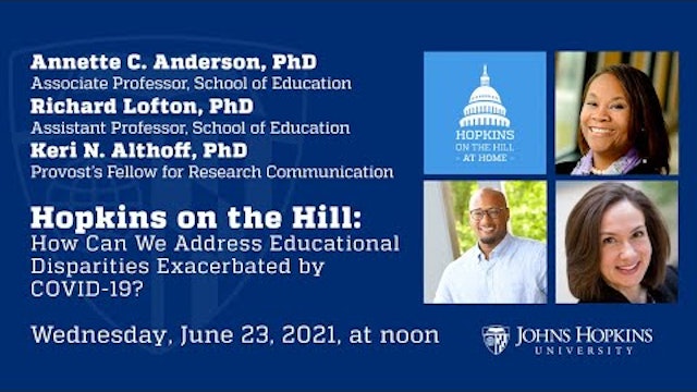Hopkins on the Hill: Educational Disparities Exacerbated by COVID-19?