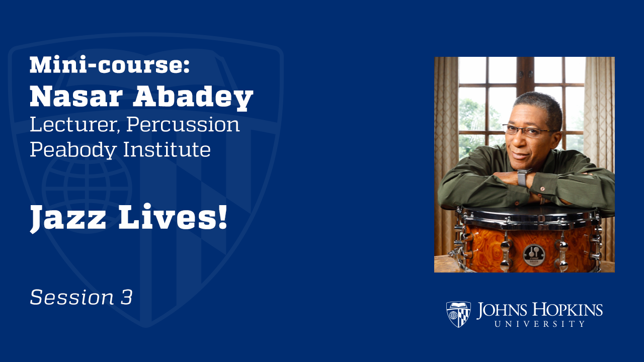 Session 3: Jazz Lives: New Orleans, Swing, Bebop, Hard Bop