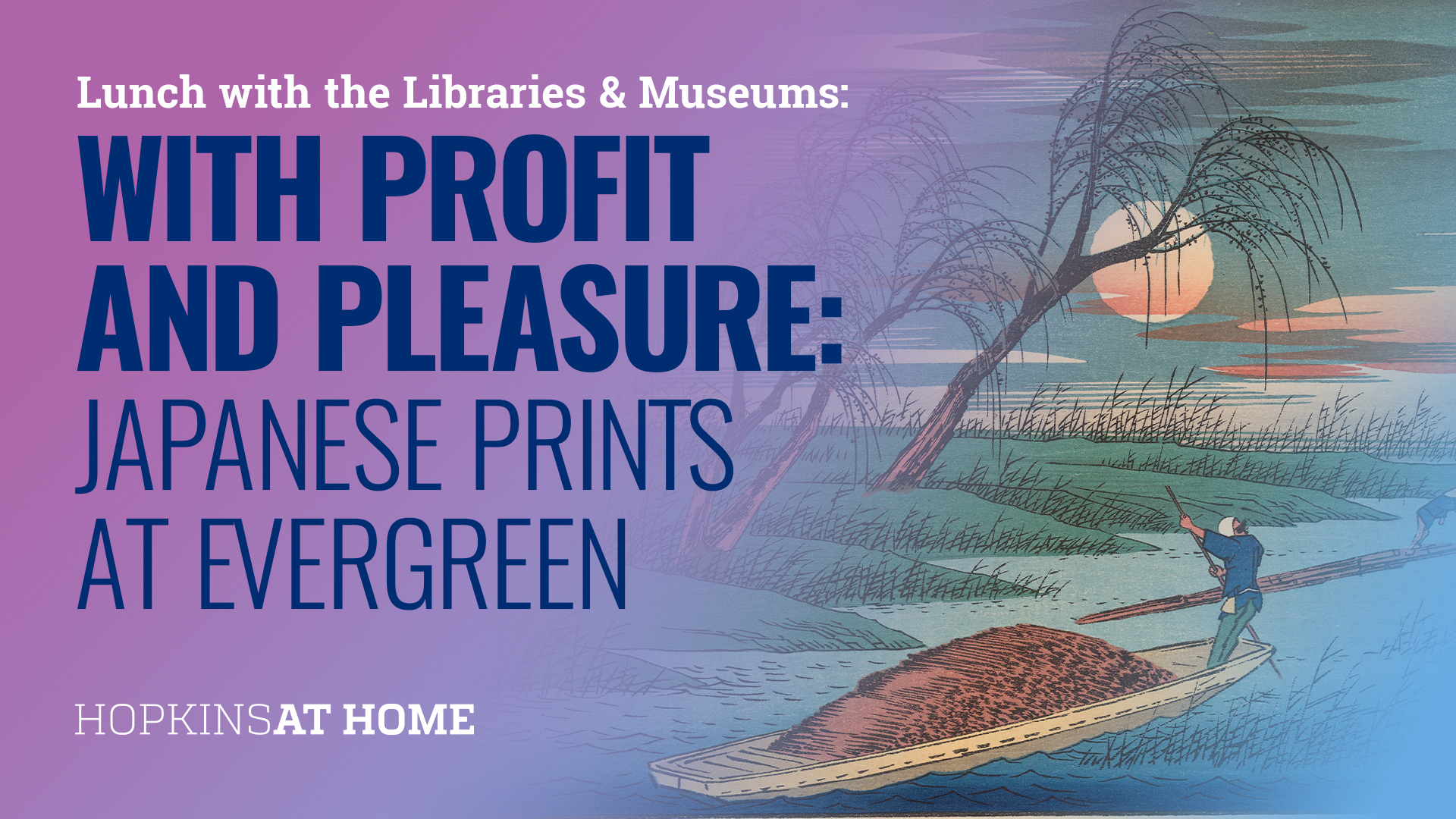 With Profit and Pleasure: Japanese Prints at Evergreen