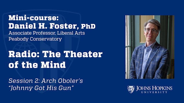 Session 2: Radio: The Theater of the Mind: Arch Oboler’s “Johnny Got His Gun”