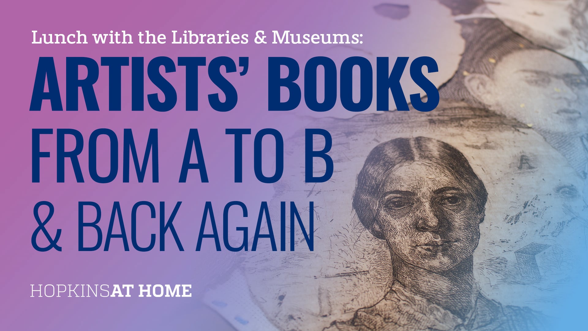 Lunch with the Libraries & Museums - Artists’ Books from A to B and Back Again