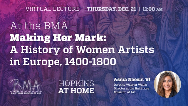 At the BMA - Making Her Mark: A History of Women Artists in Europe, 1400-1800