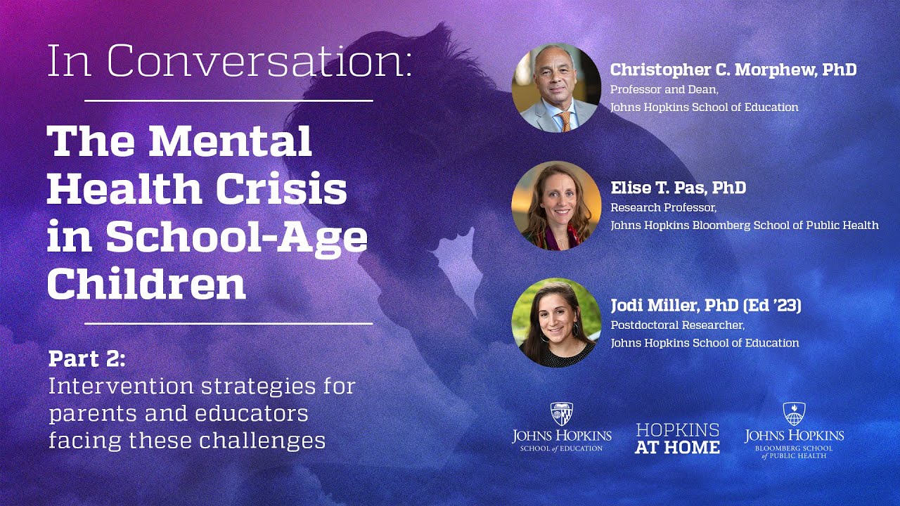 In Conversation: The Mental Health Crises in School-Age Children (Part 2 of 2)