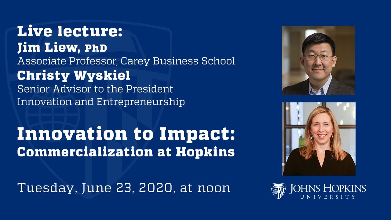 Innovation to Impact: Commercialization at Hopkins