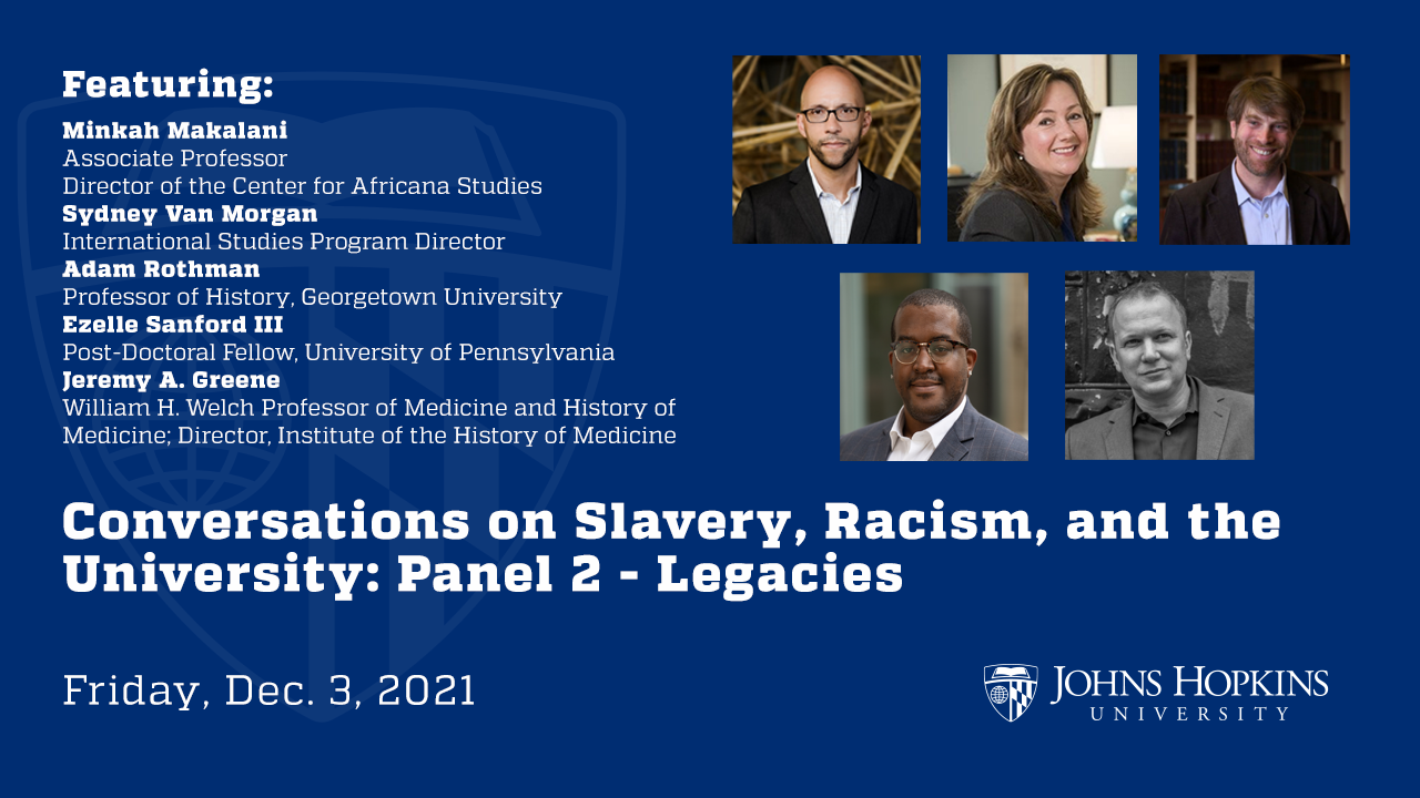 Conversations on Slavery, Racism, and the University, Panel 2, Legacies