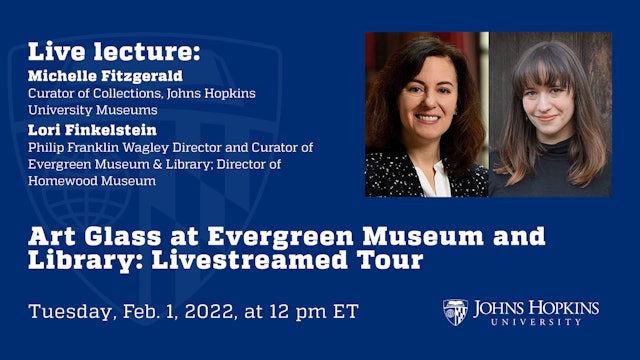 Art Glass at Evergreen Museum and Library: Livestreamed Tour