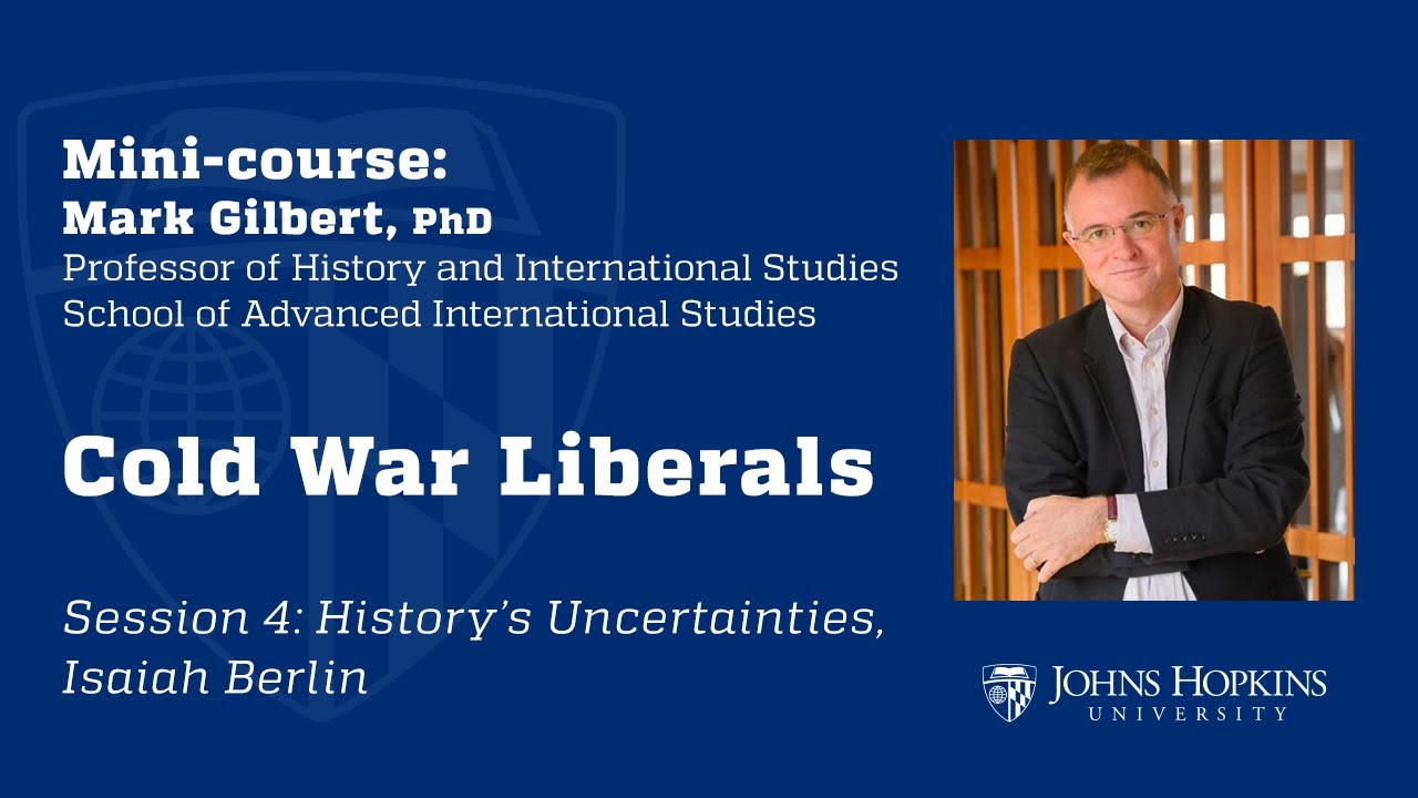 Session 4: Cold War Liberals: History’s Uncertainties: Isaiah Berlin