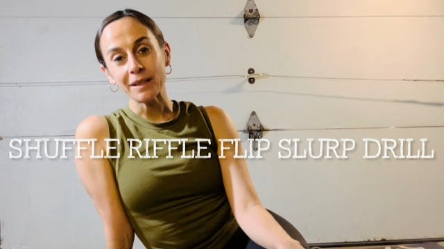 Jill'z Drillz: Shuffle, Riffle, Flip, Slurp Drill