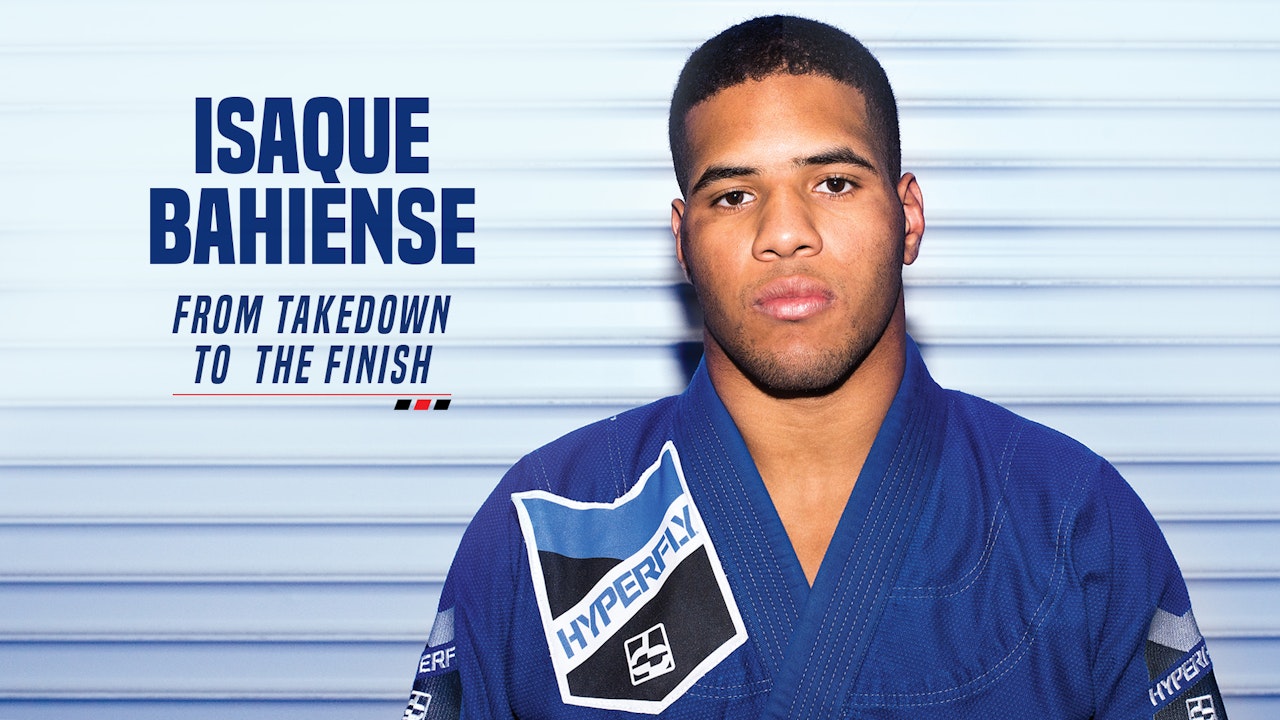 Isaque Bahiense - From Takedown to  The Finish