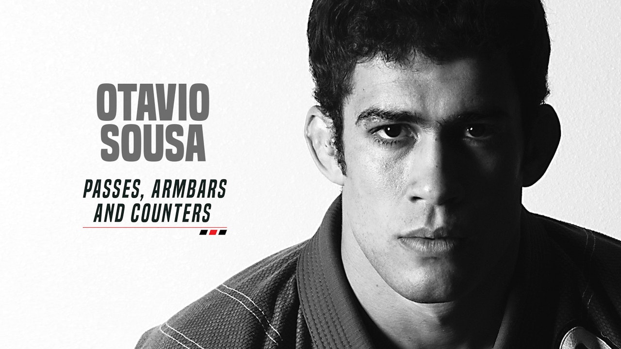 Otavio Sousa - Passes, Armbars and Counters