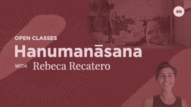 75 min open - Hanumanasana - Rebeca Recatero