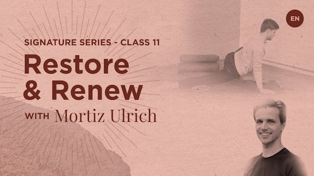 Restore & Renew with Moritz Ulrich