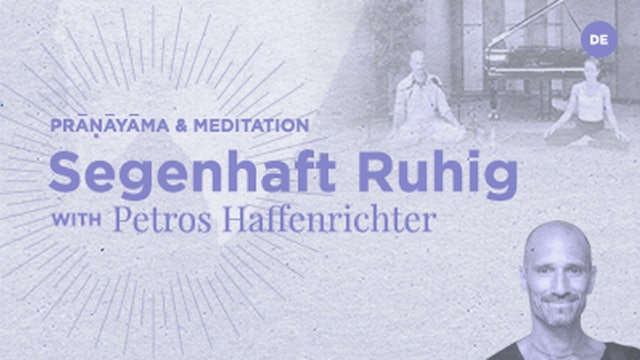 Prānāyāma & Meditation with Petros Haffenrichter