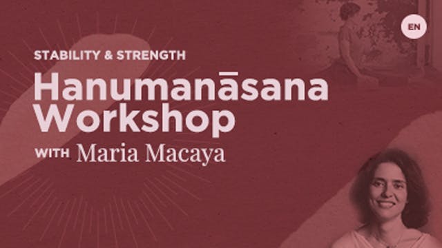 45 Min Workshop - Hanumanasana  - Maria Macaya