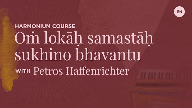 Harmonium Course - Lokāḥ Samastāh Sukhino bhavantu (Full)