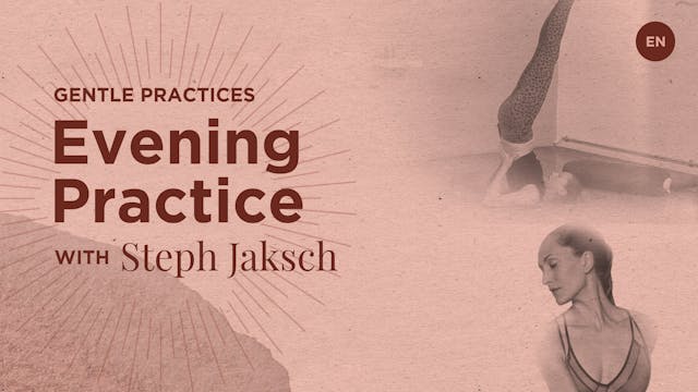35min Evening Practice - Steph Jaksch