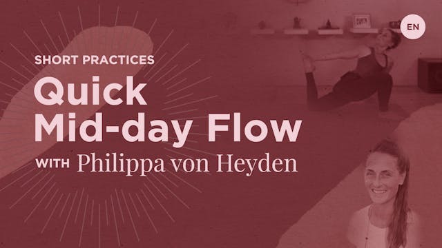 30min Quick Mid-day Flow - Philippa von Heyden (in English)