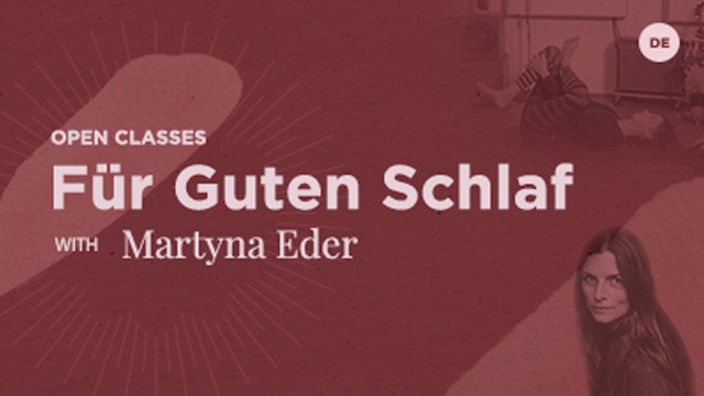 60 Min Open - für guten Schlaf - Martyna Eder (In German)