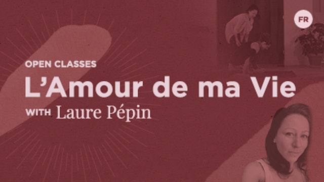 95 Min Open - L’Amour de ma Vie - Laure Pépin (In French)
