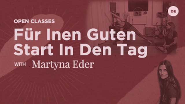 75min Open - für einen guten Start in den Tag - Martyna Eder (In German)