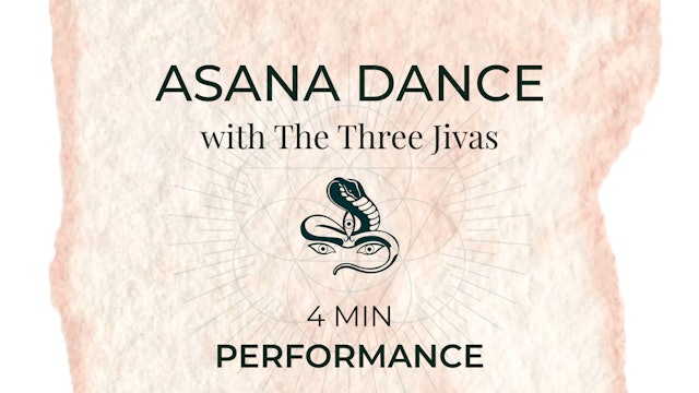 Asana Dance: Three Jivas