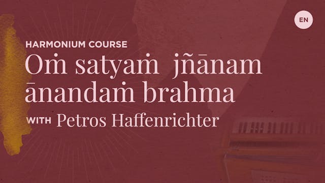 V1 4m 8 Oṁ satyaṁ jñānam ānandaṁ brahma (Full, with Petros)