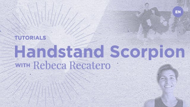 Handstand Scorpion with Rebecca Recatero