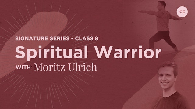 Spiritual Warrior with Moritz Ulrich
