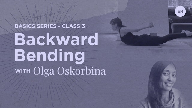 Basics Class - Back Bending with Olga Oskorbina