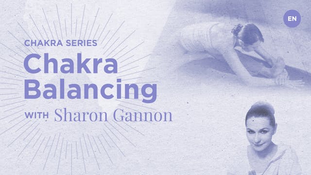 Chakra Balancing Class with Sharon Gannon 