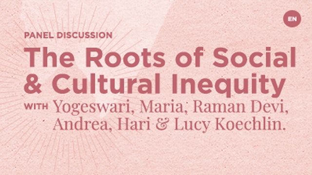 Panel - The Roots of Social and Cultural Inequity