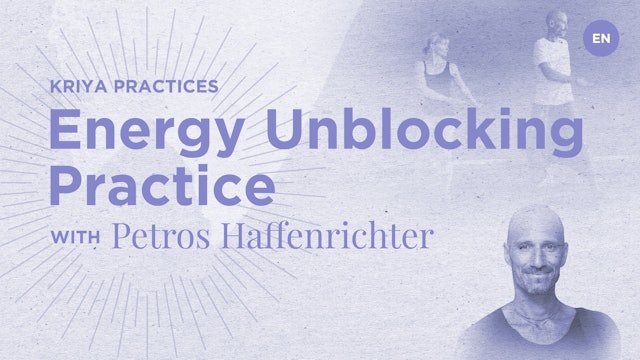 15min "Energy Unblocking" Kriya Practice - Petros Haffenrichter (in English)