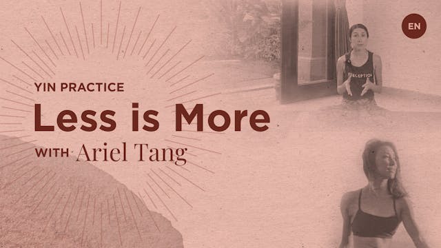 [Live] Yin: Less is More - Ariel Tang