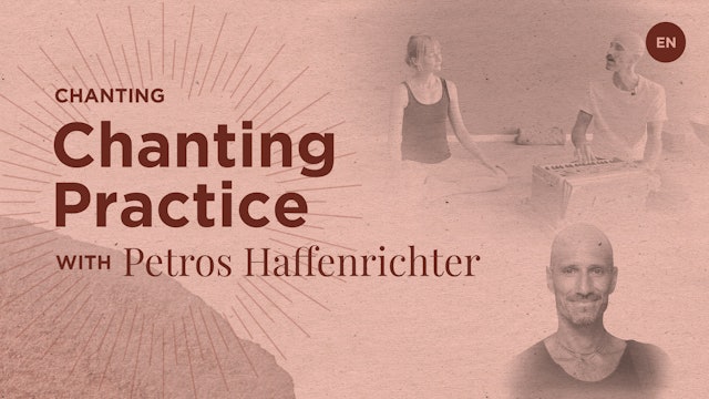 10min Chanting Practice - Petros Haffenrichter (in English)
