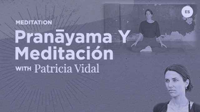 12 Min - Pranayama y Meditación - Patricia Vidal (español)