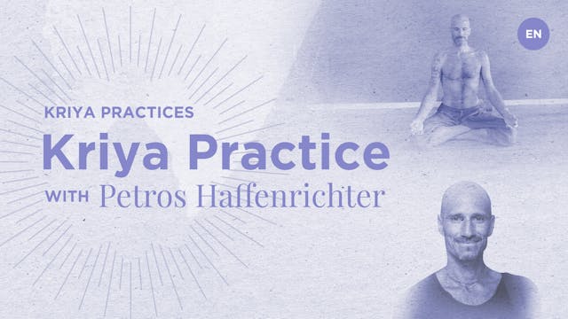 Kriya Practice - Petros Haffenrichter