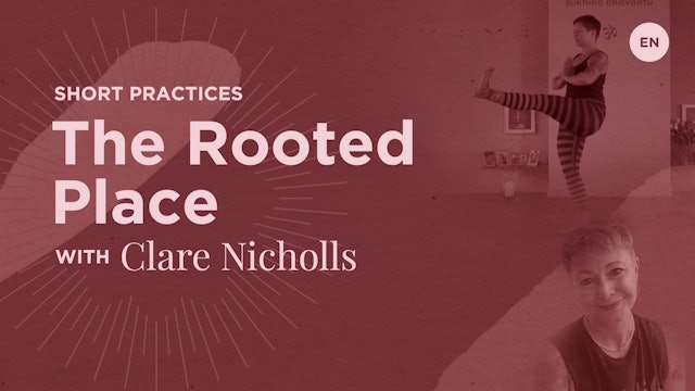 Muladhara Chakra "The Rooted Place" with Clare Nicholls
