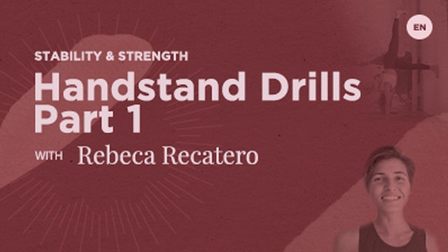 Handstand Drills, Pt 1 with Rebecca Recatero