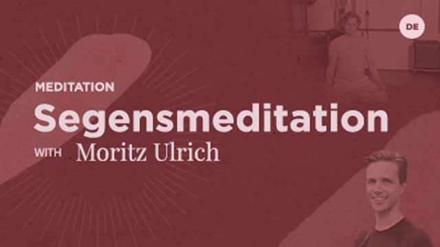15 Min Meditation - Segensmeditation - Moritz Ulrich (In German)