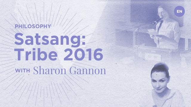 Satsang: Tribe 2016 with Sharon Gannon
